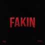 Fakin (Explicit)