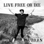 Live Free or Die (Explicit)
