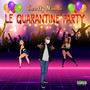 Le Quarantine Party (Explicit)