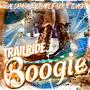 Trailride boogie (feat. Chalie boy & Tdash)