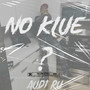 No Klue (Explicit)