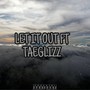 Let It Out (feat. Taeglizz) [Explicit]