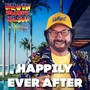 Happily Ever After (The Dilligaf Sessions) [Explicit]