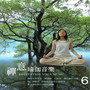 禪意 瑜伽音樂 6 (Meditation Yoga Music)