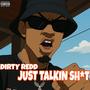 JUST TALKIN **** (Explicit)