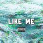 Like Me (Explicit)