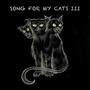 Song For My Cats III