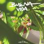 Buena Vida (Explicit)