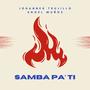 SAMBA PA' TI (Angel Muñoz Remix)