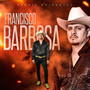 Francisco Barbosa (Explicit)