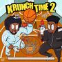 Krunch Time 2 (Explicit)