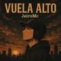 VUELA ALTO