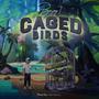 Caged Birds (Explicit)