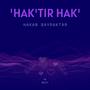 Hak'tır Hak