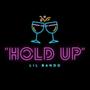 HOLD UP (Explicit)