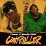 Controller (feat. Wealth PBFL) [Explicit]