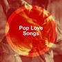 Pop Love Songs