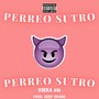 Perreo Sutro (Explicit)