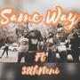 Same Way (feat. 38thNeni) [Explicit]