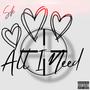 All i need (Explicit)