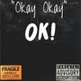 Okay (Explicit)