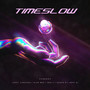 Timeslow (Explicit)