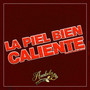 La piel bien Caliente - 