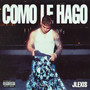 Como Le Hago (Explicit)