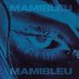 Mamibleu (Explicit)