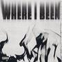 Where I Been (Explicit)