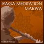 Raga Meditation (Marwa)