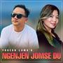 Ngenjen Jomse Du (feat. Laxmi Syangtan)