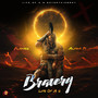 Bravery (Explicit)