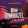 Bon Demwazel (feat. Pm On Da Track & BAD ONE)