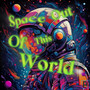 Space Out Of This World (Explicit)