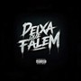 Deixa Que Falem (Explicit)