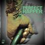 PERFECT RAPPER (Explicit)