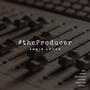 #theProducer