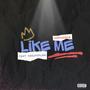 Like Me (feat. kam2kurlee) [Explicit]