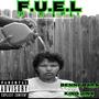 F.U.E.L. (Fully Under Estimated Lyrically) [Explicit]