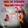 God is bigger than our problem (Explicit)