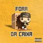 FORA DA CAIXA (Explicit)