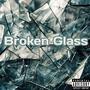 Broken Glass (Explicit)