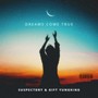 Dreams Comes True (Explicit)