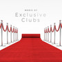 Music of Exclusive Clubs - Deep Chillout Rhythms and Slow Relaxing Melodies from Leading Clubs