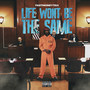 Life Won't Be the Same (Explicit)