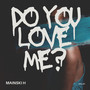 Do You Love Me? (Explicit)