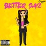 Better Dayz (Explicit)