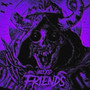 Friends (Explicit)