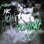 Yk How I'm Coming (Explicit)